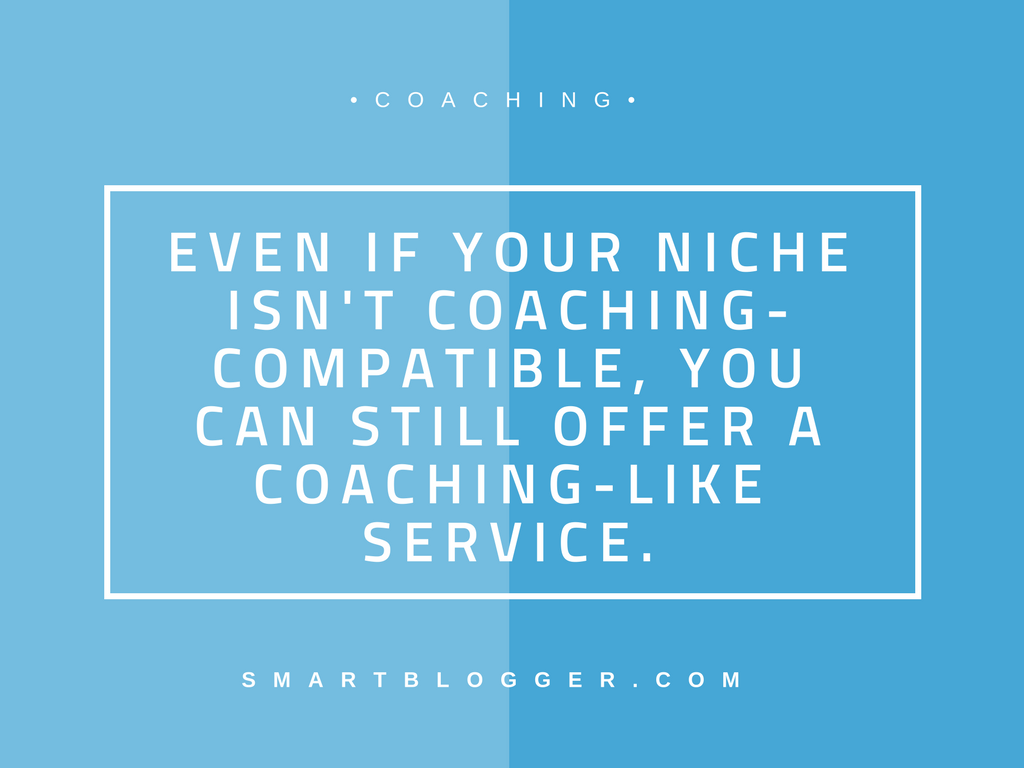 You do not have to be a coach in the traditional sense of the word.